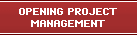 Opening Project Management